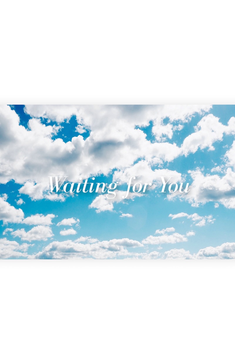 'Waiting for You' zine cover, a white square with a horizontal photo in the middle of the sky with clouds in it. Overlaid on the photo in white italic serif text are the words Waiting for You.